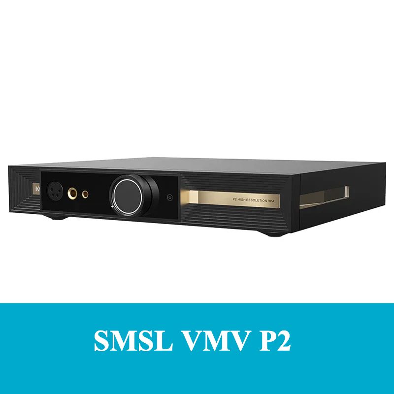 SMSL VMV P2 Balanced Headphone Amplifier
